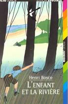 Couverture du livre « L'enfant et la riviere » de Henri Bosco aux éditions Gallimard-jeunesse