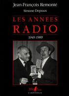 Couverture du livre « Les annees radio - (1949-1989) » de Depoux/Remonte aux éditions Gallimard (patrimoine Numerise)