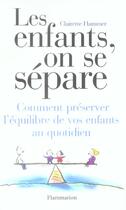 Couverture du livre « Les enfants, on se separe » de Hammer Clairette aux éditions Flammarion