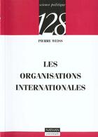 Couverture du livre « Les Organisations Internationales » de Weiss aux éditions Nathan