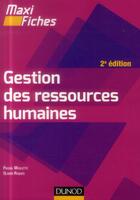 Couverture du livre « Maxi fiches : gestion des ressources humaines ; 2e édition » de Olivier Roques et Pascal Moulette aux éditions Dunod