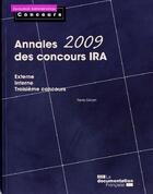 Couverture du livre « Annales 2009 des concours IRA ; externe, interne, troisième concours » de Pierre Gevart aux éditions Documentation Francaise