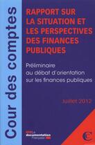 Couverture du livre « Rapport sur la situation et les perspectives des finances publiques ; juillet 2012 » de  aux éditions Documentation Francaise