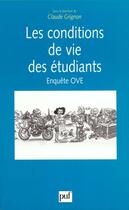 Couverture du livre « Les conditions de vie des etudiants - enquete o.v.e. 1997 » de Claude Grignon aux éditions Puf