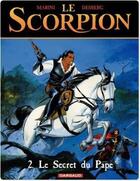 Couverture du livre « Le scorpion Tome 2 : le secret du pape » de Stephen Desberg et Enrico Marini aux éditions Dargaud