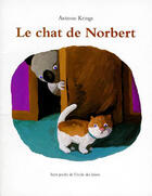 Couverture du livre « Chat de norbert (le) » de Antoon Krings aux éditions Ecole Des Loisirs