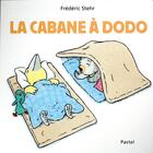 Couverture du livre « La cabane à dodo » de Frederic Stehr aux éditions Ecole Des Loisirs