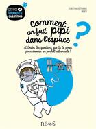 Couverture du livre « Comment on fait pipi dans l'espace ? » de Pierre-Francois Mouriaux et Halfbob aux éditions Fleurus