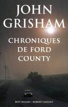 Couverture du livre « Chroniques de Ford county » de John Grisham aux éditions Robert Laffont