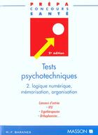 Couverture du livre « Tests psychotechniques t.2 ; logique memoire organisation » de Marie-Francoise Baranes aux éditions Elsevier-masson