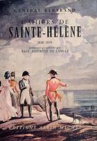 Couverture du livre « Cahiers de Sainte-Hélène t.2 ; 1818-1819 » de General Bertrand aux éditions Albin Michel