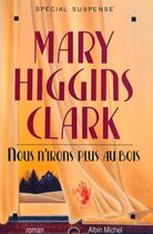 Couverture du livre « Nous n'irons plus au bois » de Mary Higgins Clark aux éditions Albin Michel