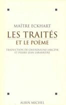 Couverture du livre « Les traités et le poème » de Johannes Eckhart aux éditions Albin Michel