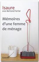 Couverture du livre « Mémoires d'une femme de ménage » de Isaure et Bertrand Ferrier aux éditions Grasset