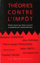 Couverture du livre « Theories contre l'impot » de Collectif/Reichman aux éditions Belles Lettres