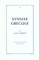 Couverture du livre « Syntaxe grecque » de Jean Humbert aux éditions Klincksieck