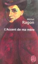 Couverture du livre « L'accent de ma mère » de Michel Ragon aux éditions Le Livre De Poche