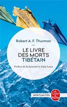 Couverture du livre « Le livre des morts tibétain » de Robert Thurman aux éditions Le Livre De Poche