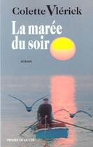 Couverture du livre « La marée du soir » de Colette Vlerick aux éditions Presses De La Cite