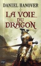 Couverture du livre « La dague et la fortune - tome 1 la voie du dragon - vol01 » de Daniel Hanover aux éditions Fleuve Editions