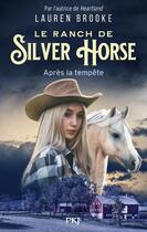 Couverture du livre « Le ranch de Silver Horse Tome 2 : après la tempête » de Lauren Brooke aux éditions Pocket Jeunesse