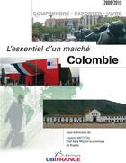 Couverture du livre « Colombie ; l'essentiel d'un marché (édition 2009/2010) » de Mission Economique D aux éditions Ubifrance