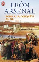 Couverture du livre « Rome à la conquête du Nil » de Leon Arsenal aux éditions J'ai Lu