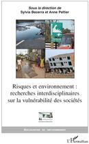 Couverture du livre « Risques et environnement: recherches interdisciplinaires sur la vulnérabilité des sociétés » de Peltier/Becerra aux éditions L'harmattan