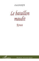 Couverture du livre « Le bataillon maudit » de Olosunta aux éditions Editions L'harmattan