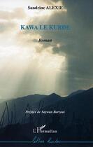 Couverture du livre « Kawa le kurde » de Sandrine Alexie aux éditions Editions L'harmattan