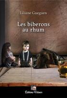 Couverture du livre « Les biberons au rhum » de Liliane Gueguen aux éditions Velours