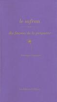 Couverture du livre « Le safran, dix façons de le préparer » de Chapacou Veronique aux éditions Epure