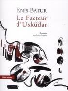Couverture du livre « Le facteur d'Usküdar » de Enis Batur aux éditions Bleu Autour