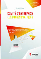 Couverture du livre « Comité d'entreprise ; les bonnes pratiques (2e édition) » de Olivier Seveon aux éditions Gereso