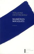 Couverture du livre « Numéros masqués » de Yolaine Destremau aux éditions Pierre-guillaume De Roux