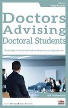 Couverture du livre « Doctors advising doctoral students : study tips for doctoral students from doctoral graduates » de Cedric Baudet aux éditions Ems