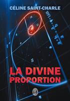 Couverture du livre « La divine proportion » de Celine Saint-Charle aux éditions Livr's