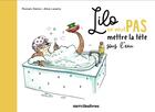 Couverture du livre « Lilo ne veut pas mettre la tête sous l'eau » de Alice Laverty et Romain Delion aux éditions Mercileslivres