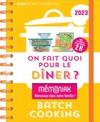 Couverture du livre « Mémoniak ; on fait quoi pour le dîner ? spécial batch cooking : de janvier à décembre (édition 2023) » de Delphine Paslin et Virginie Fouquet aux éditions Editions 365