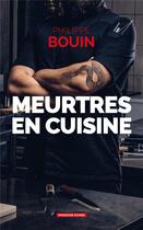 Couverture du livre « Meurtres en cuisine » de Philippe Bouin aux éditions Moissons Noires