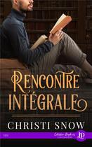 Couverture du livre « Rencontre intégrale » de Christi Snow aux éditions Juno Publishing