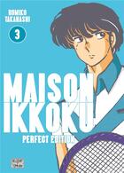 Couverture du livre « Maison Ikkoku ; Juliette je t'aime - perfect edition Tome 3 » de Rumiko Takahashi aux éditions Delcourt