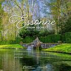 Couverture du livre « Essonne : Jardin secret de l'Ile de France » de Gerard Fayet et Anne Clairet aux éditions Flandonniere