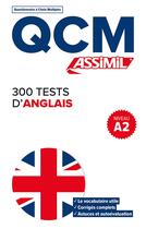 Couverture du livre « Qcm 300 tests d'anglais a2 » de Anthony Bulger aux éditions Assimil