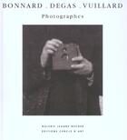 Couverture du livre « Bonnard, degas, vuillard, photographes » de  aux éditions Cercle D'art