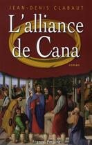 Couverture du livre « L'alliance de cana » de Jean-Denis Clabaut aux éditions France-empire