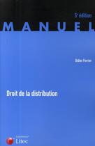 Couverture du livre « Droit de la distribution » de Didier Ferrier aux éditions Lexisnexis