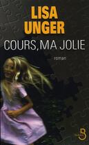 Couverture du livre « Cours, ma jolie » de Lisa Unger aux éditions Belfond