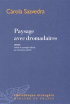 Couverture du livre « Paysage avec dromadaires » de Carola Saavedra aux éditions Mercure De France