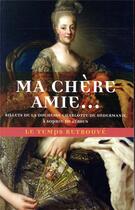 Couverture du livre « Ma chère amie... billets de la duchesse Charlotte de Sudermanie à Sophie Fersen » de Charlotte Bellamy et My Hellsing aux éditions Mercure De France